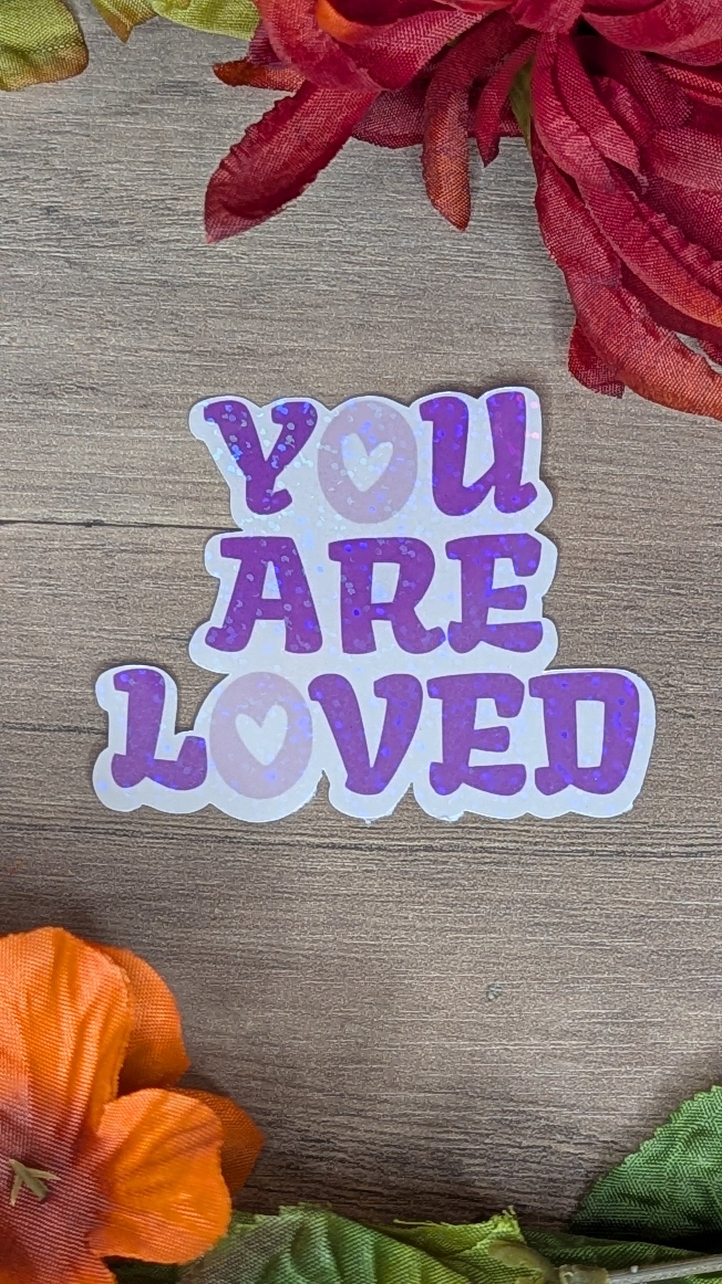You are Loved Vinyl Sticker