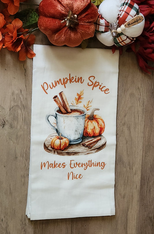 Pumpkin Spice Makes Everything Nice Kitchen Towel