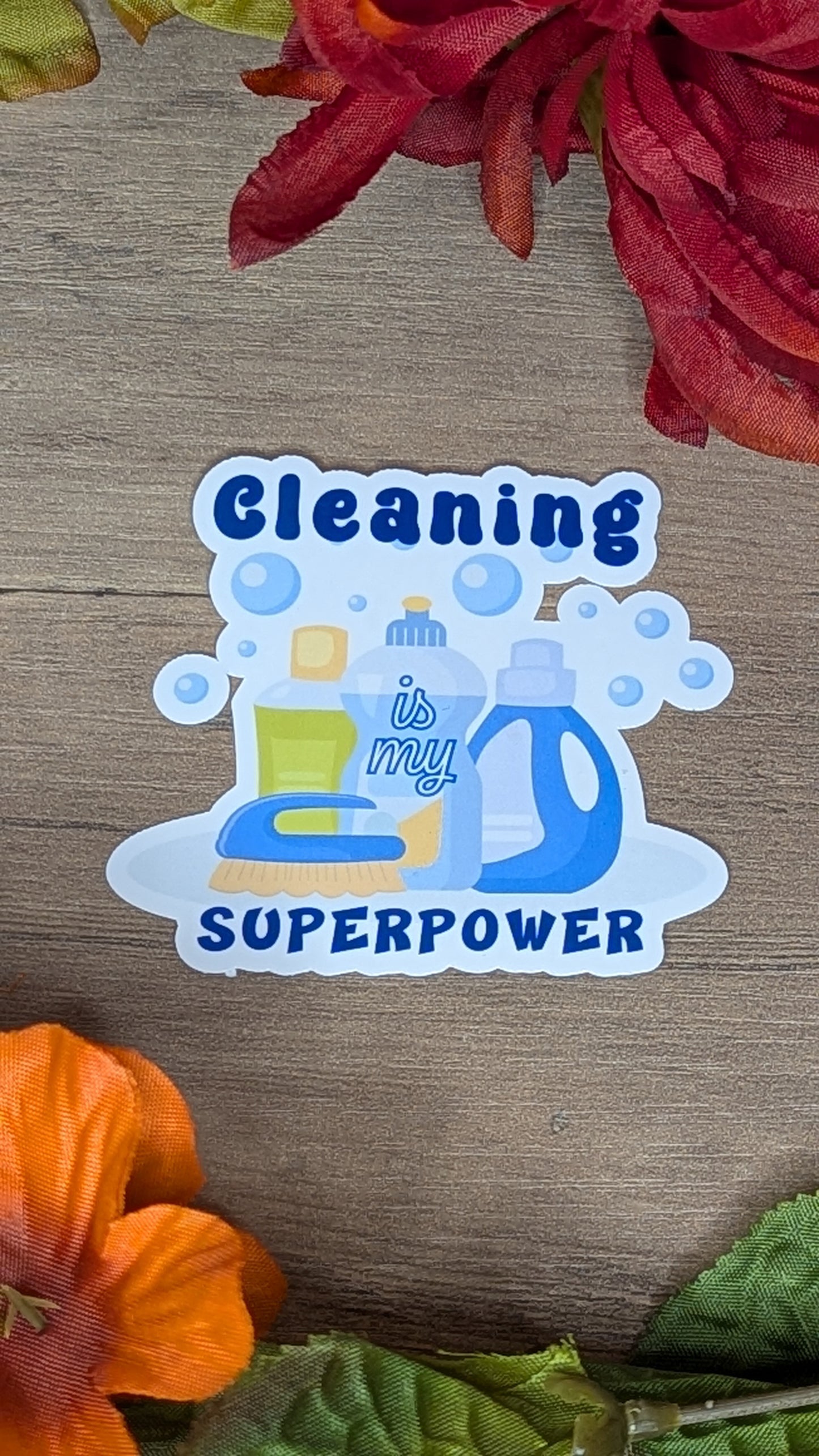 Cleaning is My Superpower Vinyl Sticker