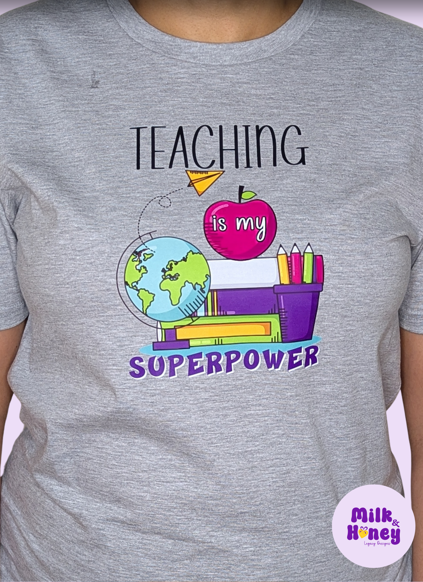 Teaching is My Superpower T-Shirt