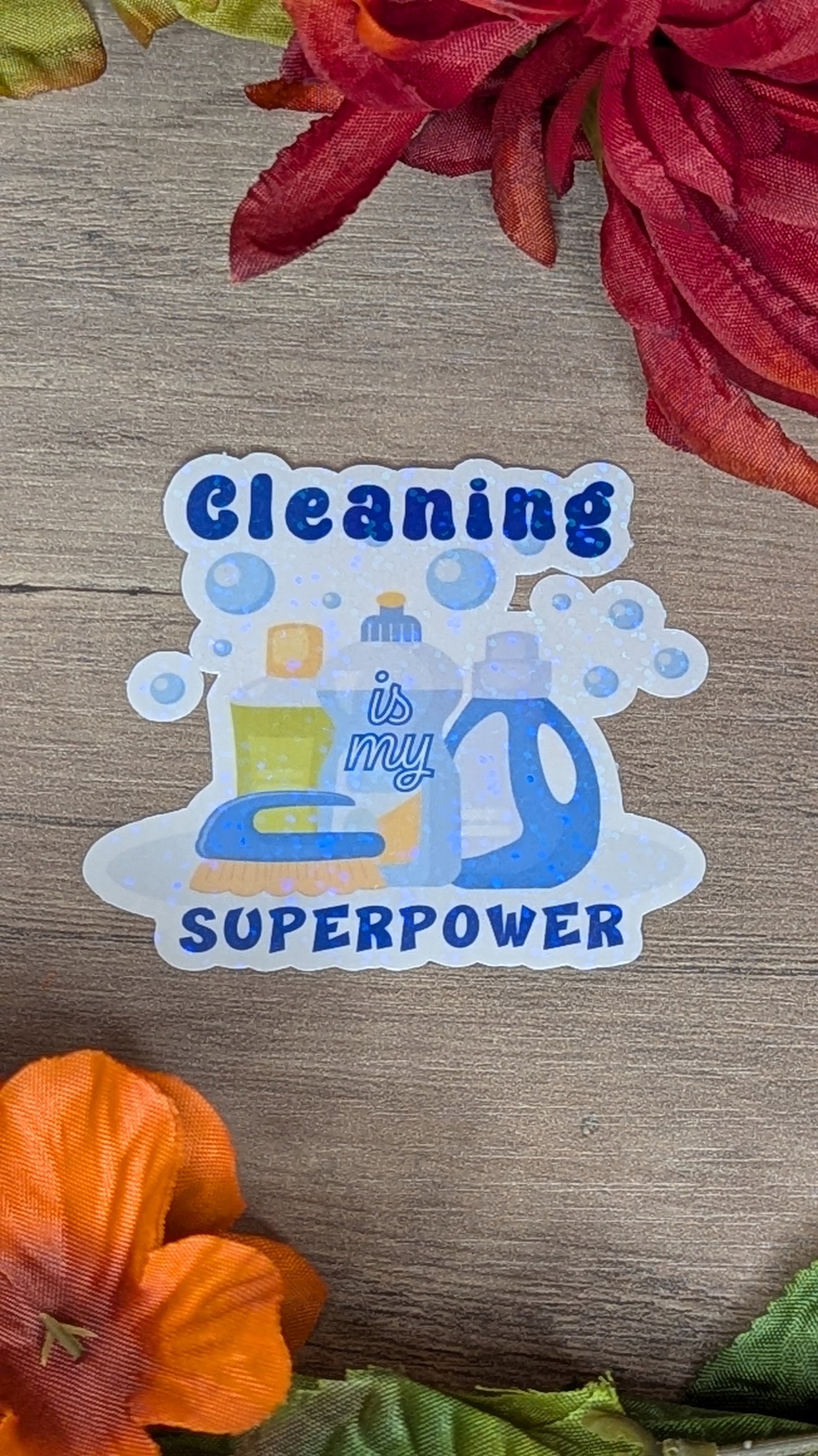 Cleaning is My Superpower Vinyl Sticker