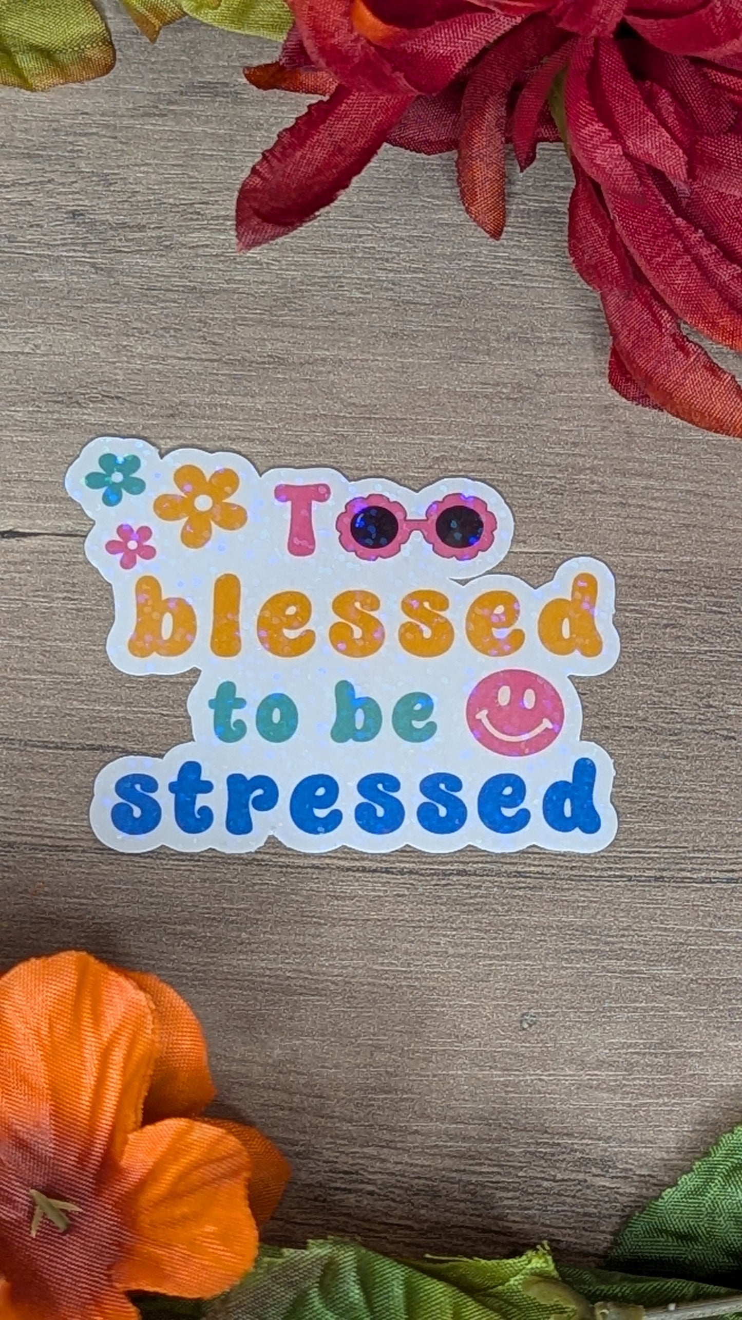 Too Blessed to be Stressed Vinyl Sticker