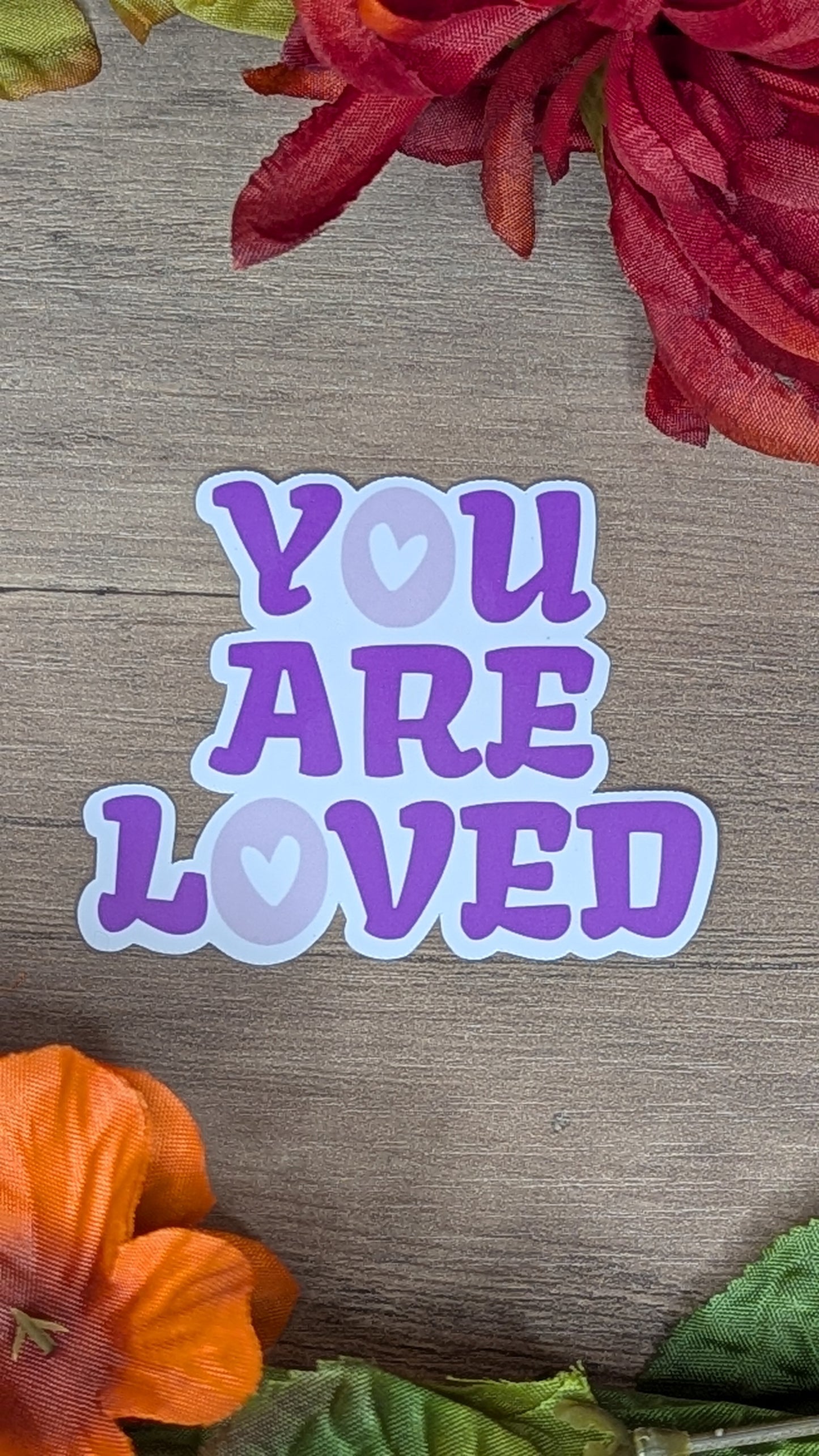 You are Loved Vinyl Sticker